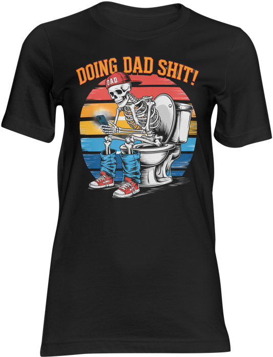 Doing Dad Sh*t T-Shirt | Funny Father's Day Shirt for Dads | Dad Life Graphic Tee