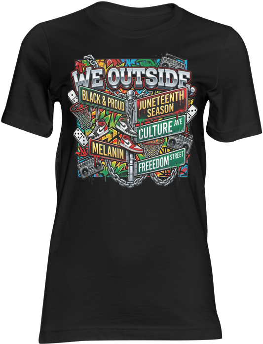 We Outside Juneteenth Shirt | Juneteenth Cookout & Festival Graphic T-Shirt