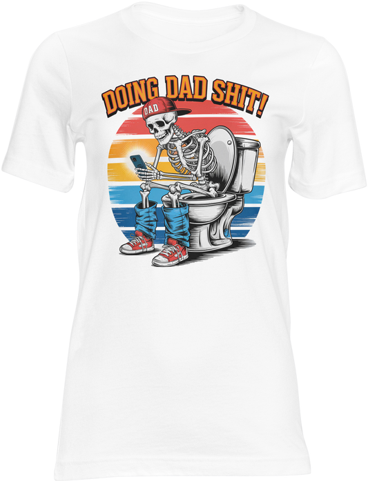 Doing Dad Sh*t T-Shirt | Funny Father's Day Shirt for Dads | Dad Life Graphic Tee