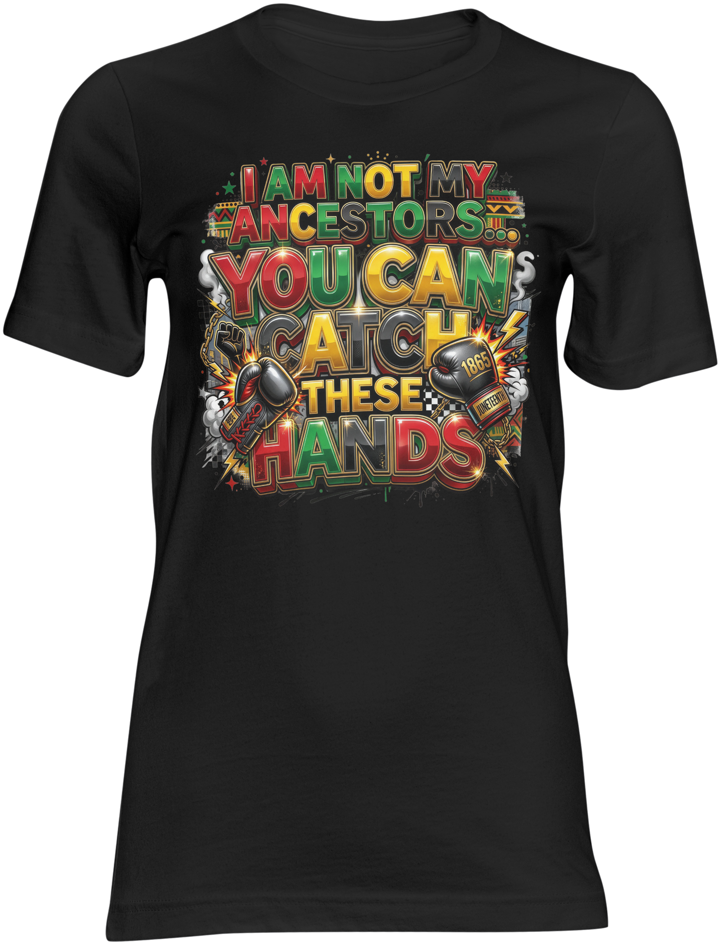 Catch These Hands Juneteenth T-shirt | Juneteenth Graphic Tee